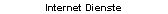 Internet Dienste