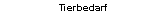 Tierbedarf