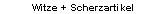 Witze + Scherzartikel