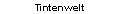 Tintenwelt
